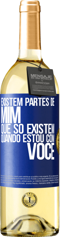 29,95 € Envio grátis | Vinho branco Edição WHITE Existem partes de mim que só existem quando estou com você Etiqueta Azul. Etiqueta personalizável Vinho jovem Colheita 2024 Verdejo