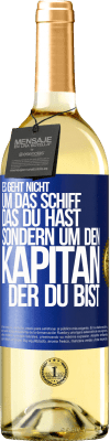 29,95 € Kostenloser Versand | Weißwein WHITE Ausgabe Es geht nicht um das Schiff, das du hast, sondern um den Kapitän, der du bist Blaue Markierung. Anpassbares Etikett Junger Wein Ernte 2024 Verdejo