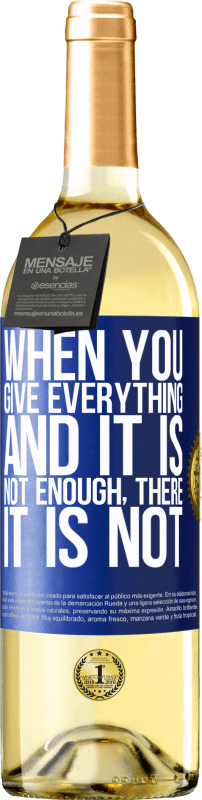 29,95 € Free Shipping | White Wine WHITE Edition When you give everything and it is not enough, there it is not Blue Label. Customizable label Young wine Harvest 2024 Verdejo