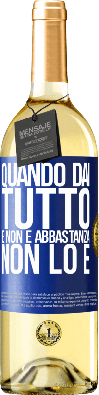 29,95 € Spedizione Gratuita | Vino bianco Edizione WHITE Quando dai tutto e non è abbastanza, non lo è Etichetta Blu. Etichetta personalizzabile Vino giovane Raccogliere 2024 Verdejo