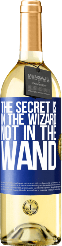 29,95 € Бесплатная доставка | Белое вино Издание WHITE Секрет в волшебнике, а не в волшебной палочке Синяя метка. Настраиваемая этикетка Молодое вино Урожай 2023 Verdejo