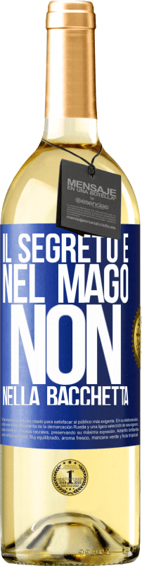 29,95 € Spedizione Gratuita | Vino bianco Edizione WHITE Il segreto è nel mago, non nella bacchetta Etichetta Blu. Etichetta personalizzabile Vino giovane Raccogliere 2024 Verdejo