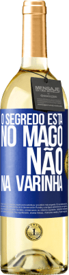 29,95 € Envio grátis | Vinho branco Edição WHITE O segredo está no mago, não na varinha Etiqueta Azul. Etiqueta personalizável Vinho jovem Colheita 2024 Verdejo