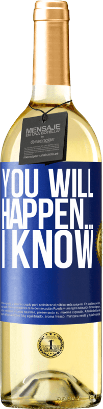 29,95 € Бесплатная доставка | Белое вино Издание WHITE Вы случитесь ... Я знаю Синяя метка. Настраиваемая этикетка Молодое вино Урожай 2023 Verdejo