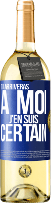 29,95 € Envoi gratuit | Vin blanc Édition WHITE Tu arriveras à moi ... J'en suis certain Étiquette Bleue. Étiquette personnalisable Vin jeune Récolte 2023 Verdejo