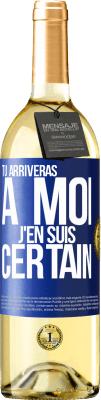 29,95 € Envoi gratuit | Vin blanc Édition WHITE Tu arriveras à moi ... J'en suis certain Étiquette Bleue. Étiquette personnalisable Vin jeune Récolte 2025 Verdejo