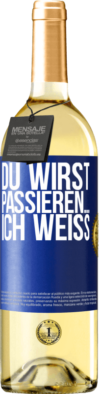 29,95 € Kostenloser Versand | Weißwein WHITE Ausgabe Du wirst passieren ... ich weiß Blaue Markierung. Anpassbares Etikett Junger Wein Ernte 2023 Verdejo