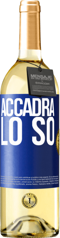 29,95 € Spedizione Gratuita | Vino bianco Edizione WHITE Accadrà ... lo so Etichetta Blu. Etichetta personalizzabile Vino giovane Raccogliere 2023 Verdejo