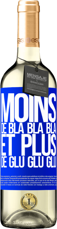 29,95 € Envoi gratuit | Vin blanc Édition WHITE Moins de Bla Bla Bla et plus de Glu Glu Glu Étiquette Bleue. Étiquette personnalisable Vin jeune Récolte 2024 Verdejo