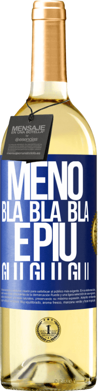 29,95 € Spedizione Gratuita | Vino bianco Edizione WHITE Meno Bla Bla Bla e più Glu Glu Glu Etichetta Blu. Etichetta personalizzabile Vino giovane Raccogliere 2023 Verdejo