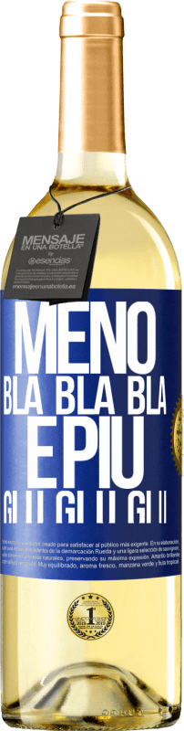 29,95 € Spedizione Gratuita | Vino bianco Edizione WHITE Meno Bla Bla Bla e più Glu Glu Glu Etichetta Blu. Etichetta personalizzabile Vino giovane Raccogliere 2024 Verdejo