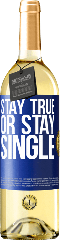 29,95 € Free Shipping | White Wine WHITE Edition Stay true, or stay single Blue Label. Customizable label Young wine Harvest 2022 Verdejo