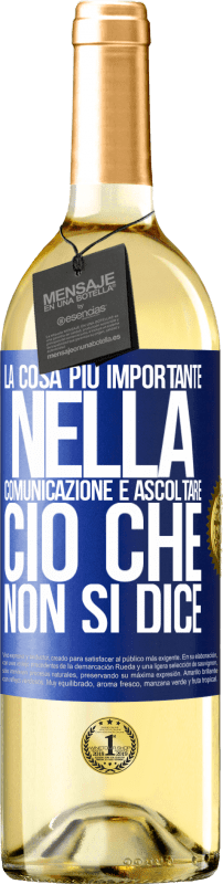 29,95 € Spedizione Gratuita | Vino bianco Edizione WHITE La cosa più importante nella comunicazione è ascoltare ciò che non si dice Etichetta Blu. Etichetta personalizzabile Vino giovane Raccogliere 2024 Verdejo