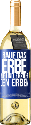 29,95 € Kostenloser Versand | Weißwein WHITE Ausgabe Baue das Erbe auf und erziehe den Erben Blaue Markierung. Anpassbares Etikett Junger Wein Ernte 2023 Verdejo