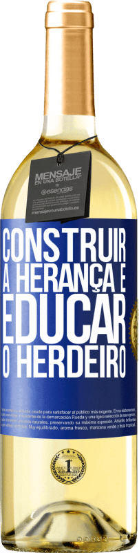 29,95 € Envio grátis | Vinho branco Edição WHITE Construir a herança e educar o herdeiro Etiqueta Azul. Etiqueta personalizável Vinho jovem Colheita 2024 Verdejo