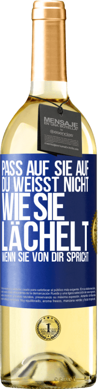 29,95 € Kostenloser Versand | Weißwein WHITE Ausgabe Pass auf sie auf. Du weißt nicht, wie sie lächelt, wenn sie von dir spricht Blaue Markierung. Anpassbares Etikett Junger Wein Ernte 2023 Verdejo