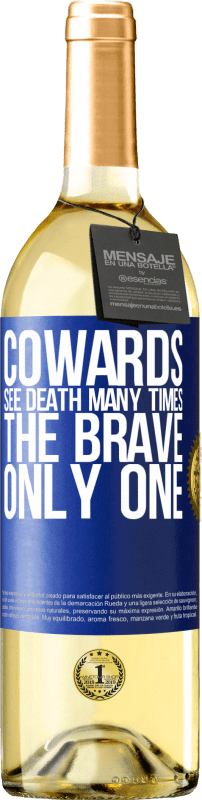 29,95 € Free Shipping | White Wine WHITE Edition Cowards see death many times. The brave only one Blue Label. Customizable label Young wine Harvest 2023 Verdejo