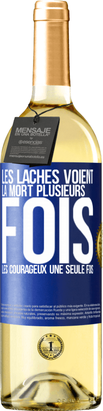 29,95 € Envoi gratuit | Vin blanc Édition WHITE Les lâches voient la mort plusieurs fois. Les courageux, une seule fois Étiquette Bleue. Étiquette personnalisable Vin jeune Récolte 2024 Verdejo