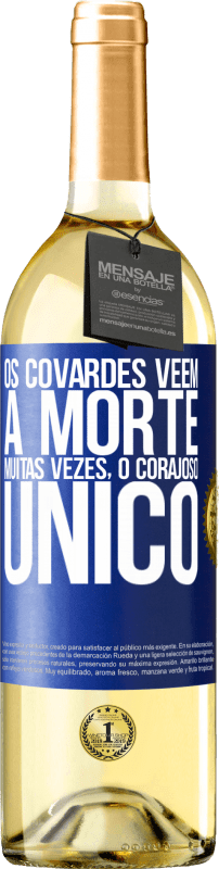 29,95 € Envio grátis | Vinho branco Edição WHITE Os covardes veem a morte muitas vezes. O corajoso único Etiqueta Azul. Etiqueta personalizável Vinho jovem Colheita 2024 Verdejo