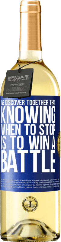 29,95 € Free Shipping | White Wine WHITE Edition We discover together that knowing when to stop is to win a battle Blue Label. Customizable label Young wine Harvest 2024 Verdejo