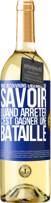 29,95 € Envoi gratuit | Vin blanc Édition WHITE Nous découvrons ensemble que savoir quand arrêter, c'est gagner une bataille Étiquette Bleue. Étiquette personnalisable Vin jeune Récolte 2024 Verdejo