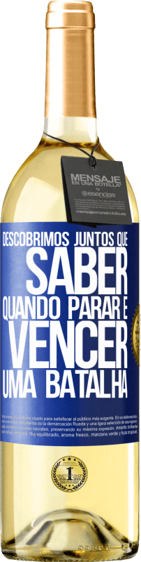 29,95 € Envio grátis | Vinho branco Edição WHITE Descobrimos juntos que saber quando parar é vencer uma batalha Etiqueta Azul. Etiqueta personalizável Vinho jovem Colheita 2024 Verdejo