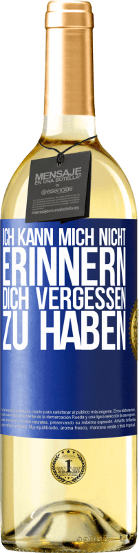 29,95 € Kostenloser Versand | Weißwein WHITE Ausgabe Ich kann mich nicht erinnern, dich vergessen zu haben Blaue Markierung. Anpassbares Etikett Junger Wein Ernte 2024 Verdejo