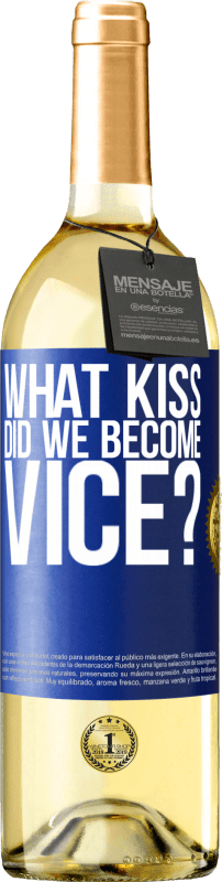 29,95 € Бесплатная доставка | Белое вино Издание WHITE какой поцелуй мы стали пороком? Синяя метка. Настраиваемая этикетка Молодое вино Урожай 2023 Verdejo
