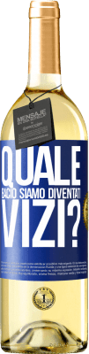 29,95 € Spedizione Gratuita | Vino bianco Edizione WHITE quale bacio siamo diventati vizi? Etichetta Blu. Etichetta personalizzabile Vino giovane Raccogliere 2025 Verdejo