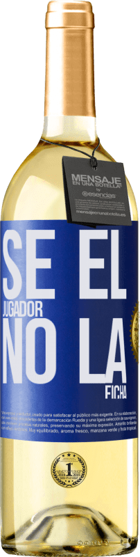 29,95 € Envío gratis | Vino Blanco Edición WHITE Se el jugador, no la ficha Etiqueta Azul. Etiqueta personalizable Vino joven Cosecha 2024 Verdejo