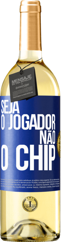 29,95 € Envio grátis | Vinho branco Edição WHITE Seja o jogador, não o chip Etiqueta Azul. Etiqueta personalizável Vinho jovem Colheita 2024 Verdejo