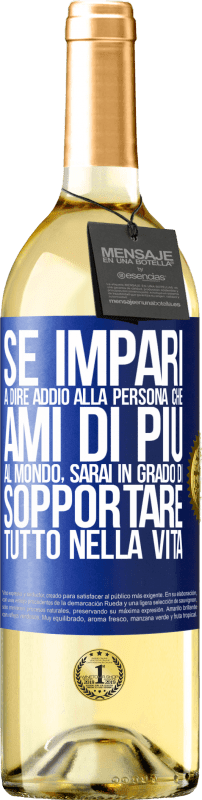 29,95 € Spedizione Gratuita | Vino bianco Edizione WHITE Se impari a dire addio alla persona che ami di più al mondo, sarai in grado di sopportare tutto nella vita Etichetta Blu. Etichetta personalizzabile Vino giovane Raccogliere 2024 Verdejo