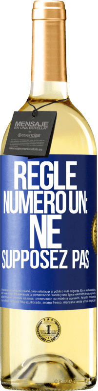 29,95 € Envoi gratuit | Vin blanc Édition WHITE Règle numéro un: ne supposez pas Étiquette Bleue. Étiquette personnalisable Vin jeune Récolte 2024 Verdejo