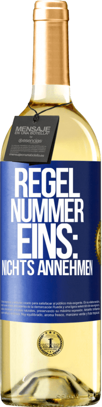 29,95 € Kostenloser Versand | Weißwein WHITE Ausgabe Regel Nummer eins: nichts annehmen Blaue Markierung. Anpassbares Etikett Junger Wein Ernte 2024 Verdejo