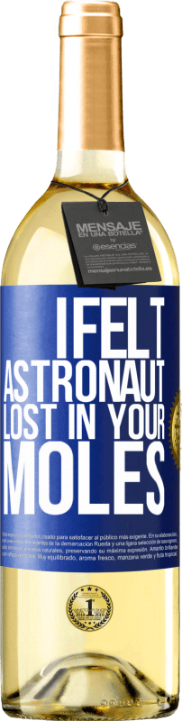 29,95 € 免费送货 | 白葡萄酒 WHITE版 我感到宇航员迷失在你的痣中 蓝色标签. 可自定义的标签 青年酒 收成 2023 Verdejo