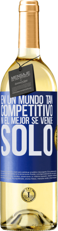29,95 € Envío gratis | Vino Blanco Edición WHITE En un mundo tan competitivo ni el mejor se vende solo Etiqueta Azul. Etiqueta personalizable Vino joven Cosecha 2023 Verdejo