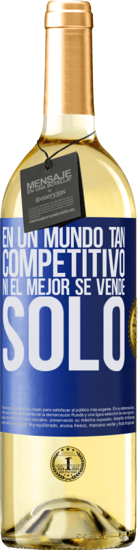 29,95 € Envío gratis | Vino Blanco Edición WHITE En un mundo tan competitivo ni el mejor se vende solo Etiqueta Azul. Etiqueta personalizable Vino joven Cosecha 2024 Verdejo