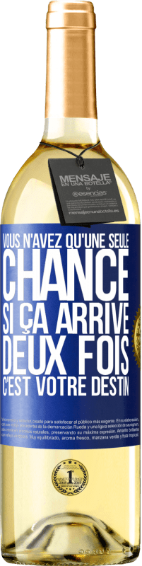 29,95 € Envoi gratuit | Vin blanc Édition WHITE Vous n'avez qu'une seule chance. Si ça arrive deux fois, c'est votre destin Étiquette Bleue. Étiquette personnalisable Vin jeune Récolte 2024 Verdejo