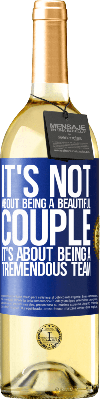 29,95 € Free Shipping | White Wine WHITE Edition It's not about being a beautiful couple. It's about being a tremendous team Blue Label. Customizable label Young wine Harvest 2024 Verdejo