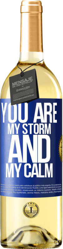 29,95 € Free Shipping | White Wine WHITE Edition You are my storm and my calm Blue Label. Customizable label Young wine Harvest 2023 Verdejo