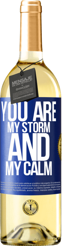 29,95 € Free Shipping | White Wine WHITE Edition You are my storm and my calm Blue Label. Customizable label Young wine Harvest 2024 Verdejo