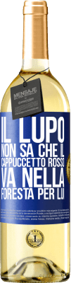 29,95 € Spedizione Gratuita | Vino bianco Edizione WHITE Non conosce il lupo che il cappuccetto rosso va nella foresta per lui Etichetta Blu. Etichetta personalizzabile Vino giovane Raccogliere 2023 Verdejo