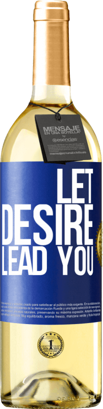 29,95 € Free Shipping | White Wine WHITE Edition Let desire lead you Blue Label. Customizable label Young wine Harvest 2023 Verdejo