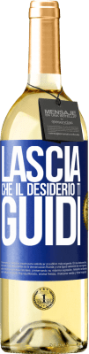 29,95 € Spedizione Gratuita | Vino bianco Edizione WHITE Lascia che il desiderio ti guidi Etichetta Blu. Etichetta personalizzabile Vino giovane Raccogliere 2023 Verdejo