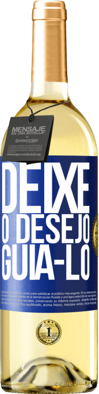 29,95 € Envio grátis | Vinho branco Edição WHITE Deixe o desejo guiá-lo Etiqueta Azul. Etiqueta personalizável Vinho jovem Colheita 2024 Verdejo