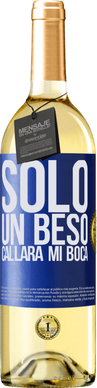 29,95 € Envío gratis | Vino Blanco Edición WHITE Solo un beso callará mi boca Etiqueta Azul. Etiqueta personalizable Vino joven Cosecha 2024 Verdejo