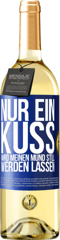 29,95 € Kostenloser Versand | Weißwein WHITE Ausgabe Nur ein Kuss wird meinen Mund still werden lassen Blaue Markierung. Anpassbares Etikett Junger Wein Ernte 2024 Verdejo