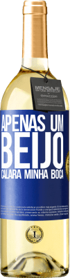 29,95 € Envio grátis | Vinho branco Edição WHITE Apenas um beijo calará minha boca Etiqueta Azul. Etiqueta personalizável Vinho jovem Colheita 2024 Verdejo