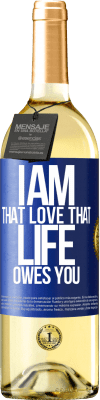 29,95 € Free Shipping | White Wine WHITE Edition I am that love that life owes you Blue Label. Customizable label Young wine Harvest 2024 Verdejo