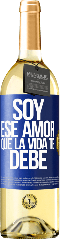 29,95 € Envío gratis | Vino Blanco Edición WHITE Soy ese amor que la vida te debe Etiqueta Azul. Etiqueta personalizable Vino joven Cosecha 2023 Verdejo